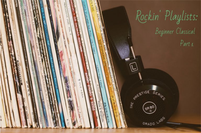 Rockin’ Playlists: Beginner Classical Part 1